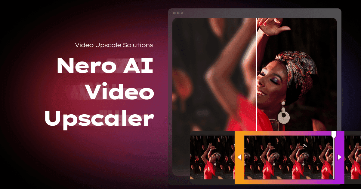 Nero AI Video Upscaler product preview