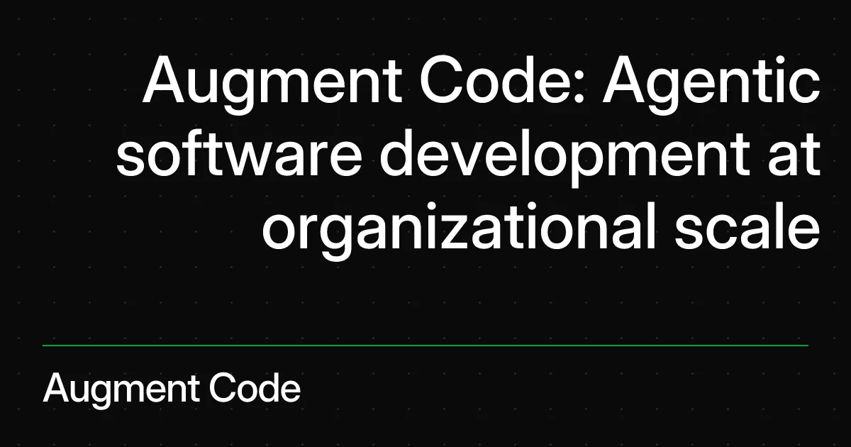 Augment Code (Cosmos) product preview
