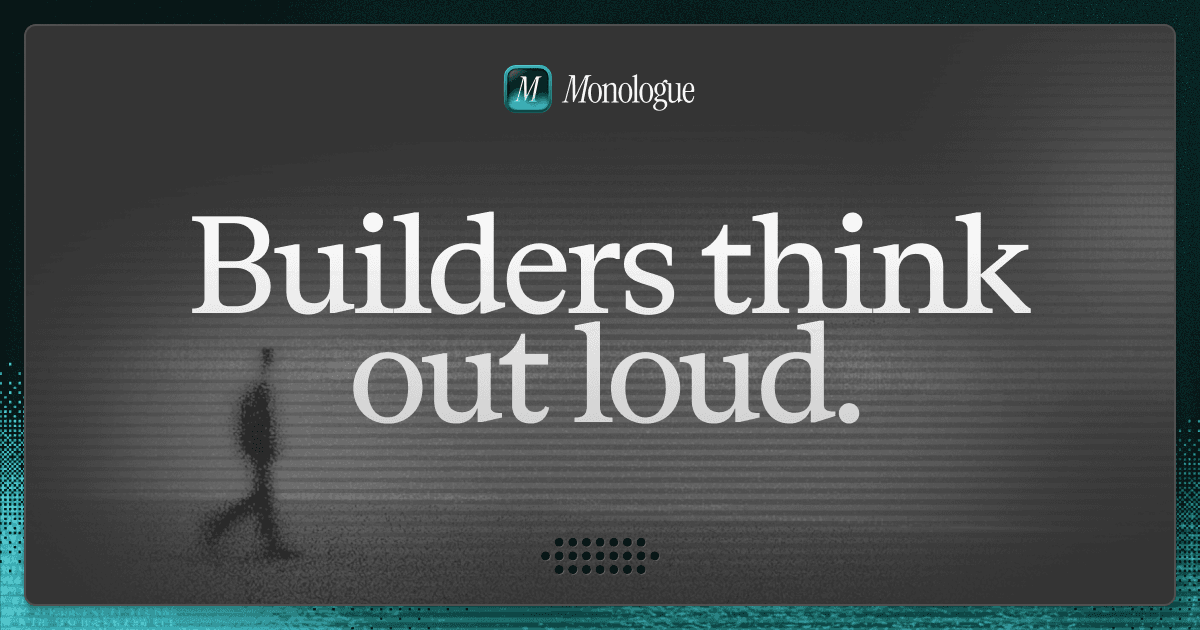 Monologue product preview
